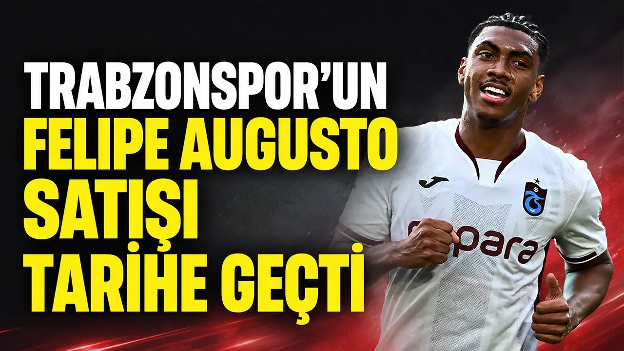 Trabzonspor'un, Felipe Augusto satışı tarihe geçti