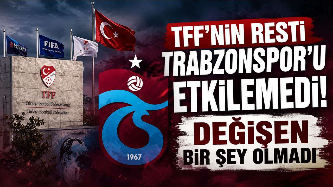 TFF'nin resti Trabzonspor’u etkilemedi! Değişen bir şey olmadı