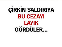 Çirkin saldırıya komik ceza