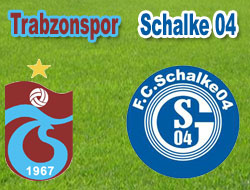 Trabzonspor- Schalke 04 golleri