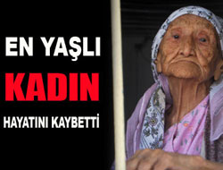 En yaşlı kadın Manisa'da öldü