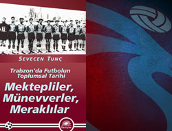 Trabzon'da futbolun tarihi!