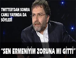 Hakan: "Ermeniyim zoruna mı gitti"