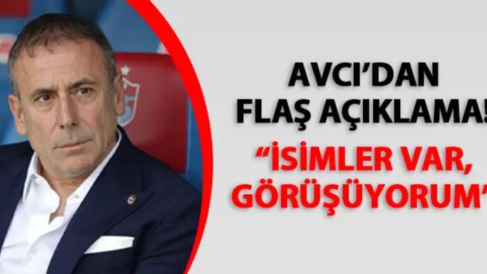 Trabzonspor'da Abdullah Avcı'dan flaş açıklama! "İsimler var,  görüşüyorum"