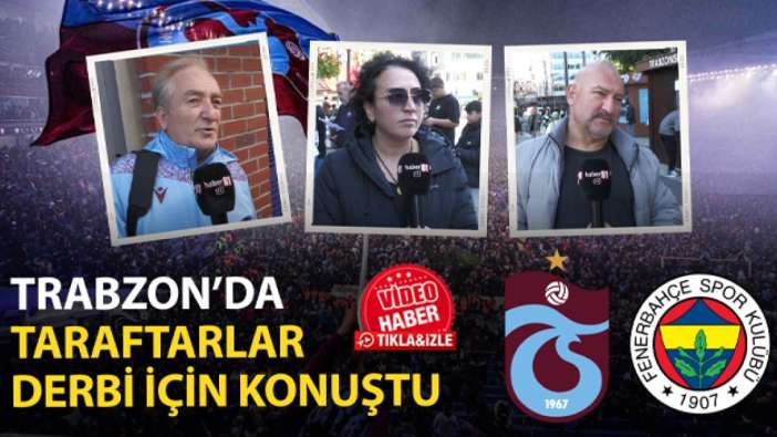 Trabzonspor - Fenerbahçe derbisini kim kazanır? Trabzon'da taraftarlar yorumladı