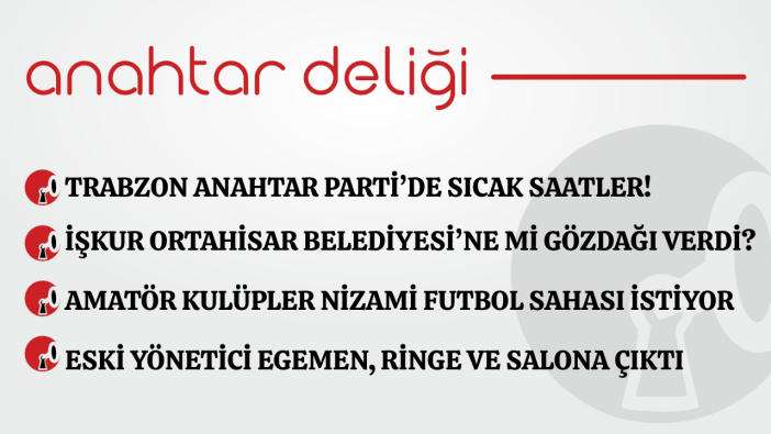 Anahtar Deliği 23.01.2026 İşkur Ortahisar Belediyesi'ne gözdağı mı verdi?