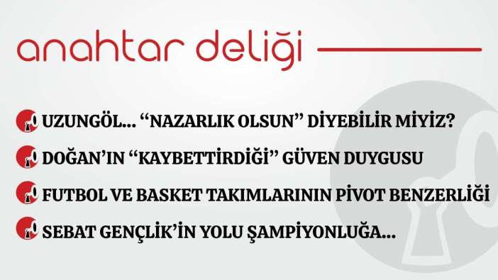 Anahtar Deliği 27.01.2026 - Doğan’ın “Kaybettirdiği” güven duygusu