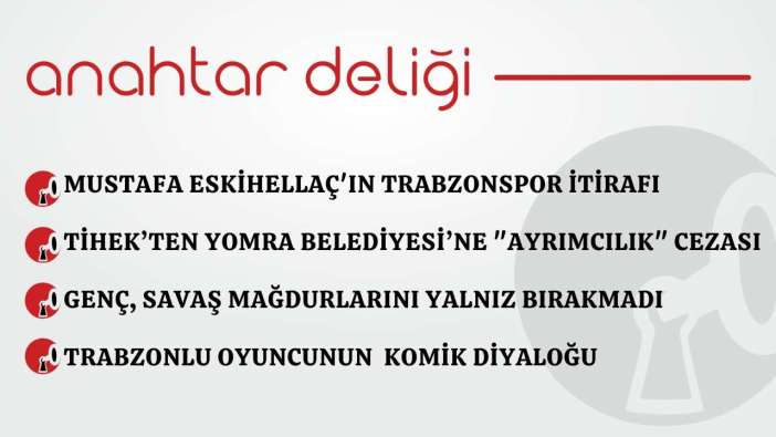 Anahtar Deliği 08.03.2026 –Mustafa Eskihellaç'ın Trabzonspor itirafı