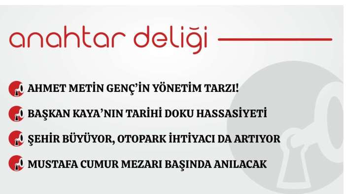Anahtar Deliği 16.05.2026 Ahmet Metin Genç’in yönetim tarzı!