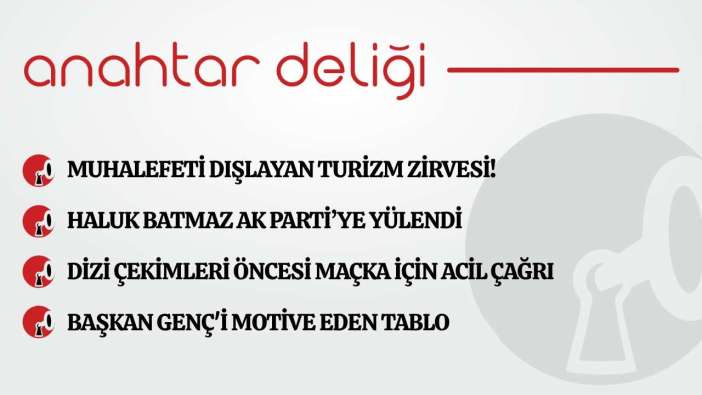 Anahtar Deliği 14.06.2026 Muhalefeti dışlayan turizm zirvesi!