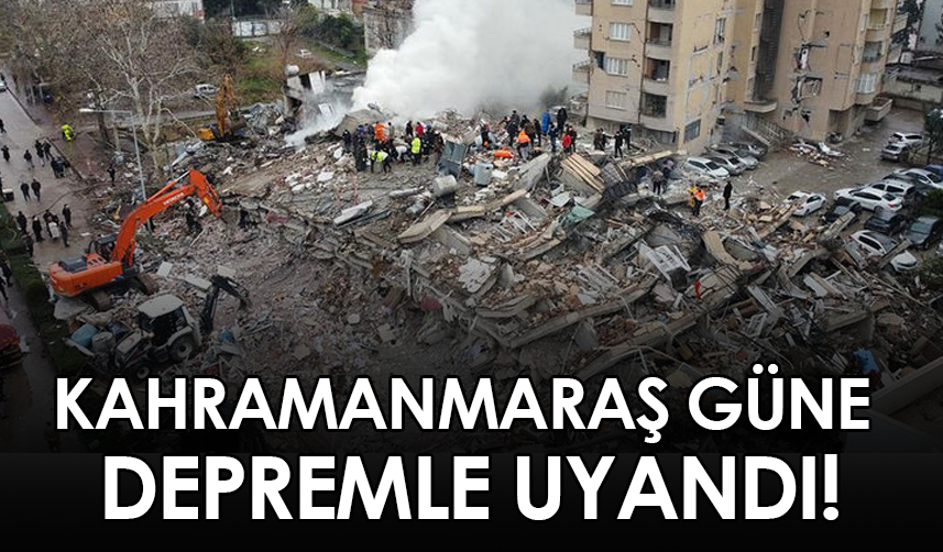 Kahramanmaraş-güne-depremle-uyandı!