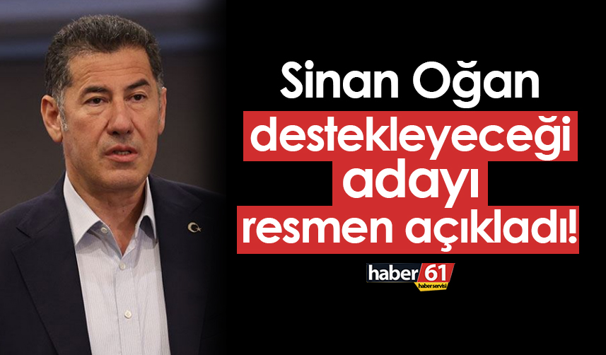 oğan destek vereceği adayı resmen açıkladı