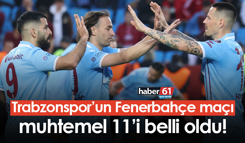 Trabzonspor’un-Fenerbahçe-maçı-muhtemel-11’i-belli-oldu!-manşet
