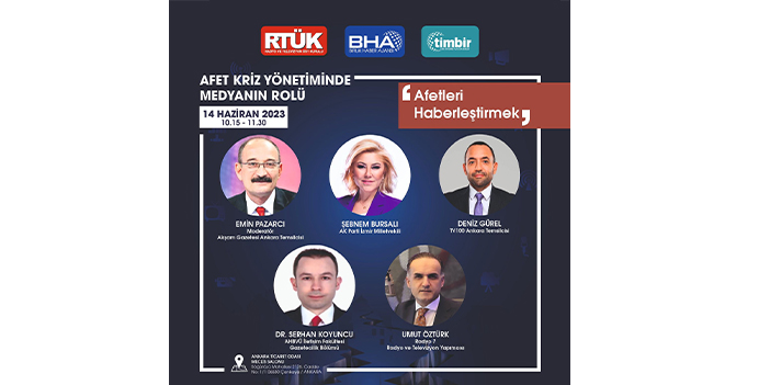 Afet ve Kriz yönetiminde medyanın rolü anlatılacak