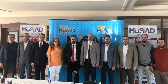 MÜSİAD Trabzon "Örnek profil olmak istiyoruz"