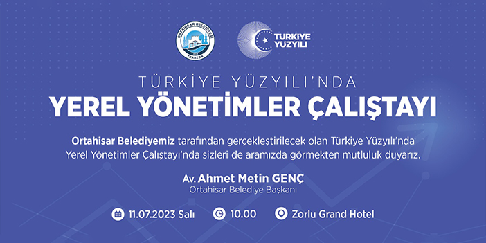 Ortahisar Belediyesi'nden Yerel Yönetimler çalıştayı