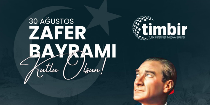 TİMBİR Genel Başkanı Basa’dan 30 Ağustos Zafer Bayramı Mesajı