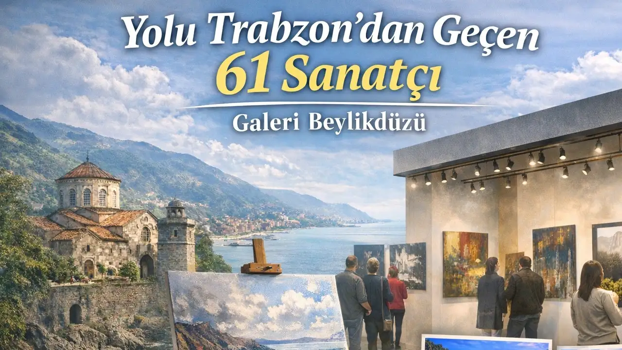 yolu-trabzondan-gecen-sanatcilar-sergisi-istanbulda-aciliyor