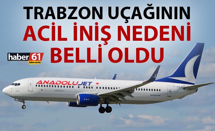 Anadolu Jet Trabzon Uçağı Ankara’ya acil iniş yaptı