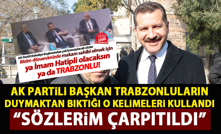 Balıkesir Belediye başkanından Trabzonluların aşina olduğu açıklama: Sözlerim çarpıtıldı