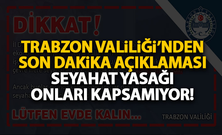 Flaş koronavirüs kararı! Trabzon Valiliği açıkladı