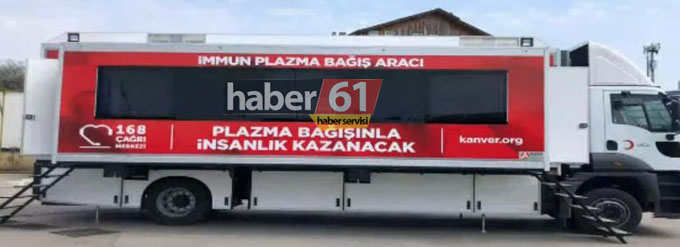 Mobil İmmun Plazma bağış araçları İstanbul ve Trabzon'da devrede!