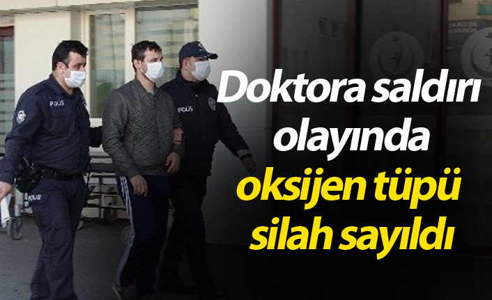 Trabzon'da doktora oksijen tüpüyle saldırmıştı! Yargılamasına başlandı
