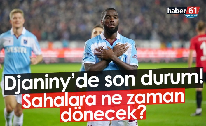 Djaniny'de son durum! Trabzonspor'dan açıklama
