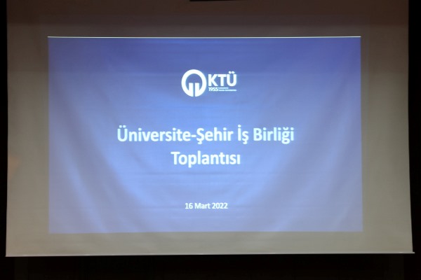 KTÜ-Şehir İş Birliği Toplantısı yapıldı