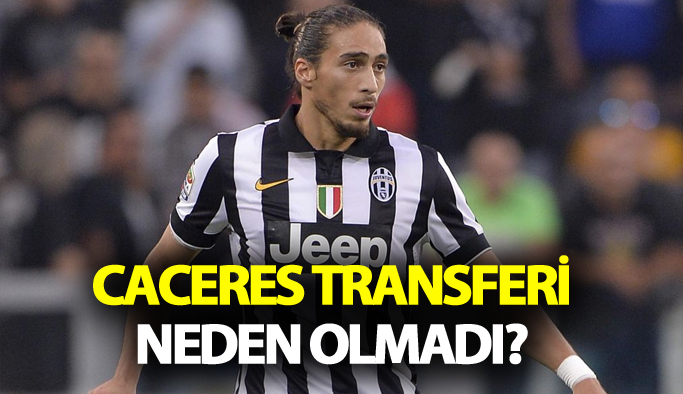 Caceres transferi neden olmadı?