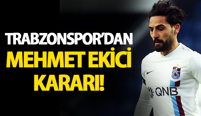Trabzonspor açıkladı: Mehmet Ekici...