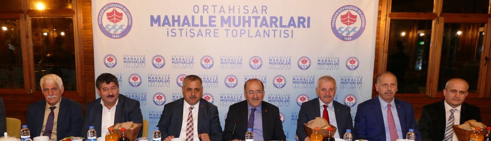 Trabzon Muhtarlarla masaya yatırıldı