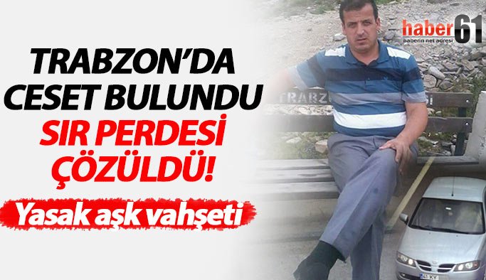 Trabzon'daki cinayet olayı ile ilgili yeni gelişme